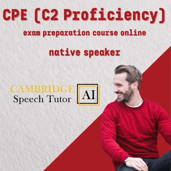 CPE (C2 Proficiency) exam preparation course online with native speaker + online self-learning tool for learning correct English pronunciation and accent