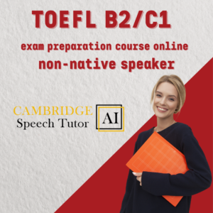 TOEFL B2/C1 exam preparation course online with a non-native speaker + online self-learning tool for learning correct English pronunciation and accent