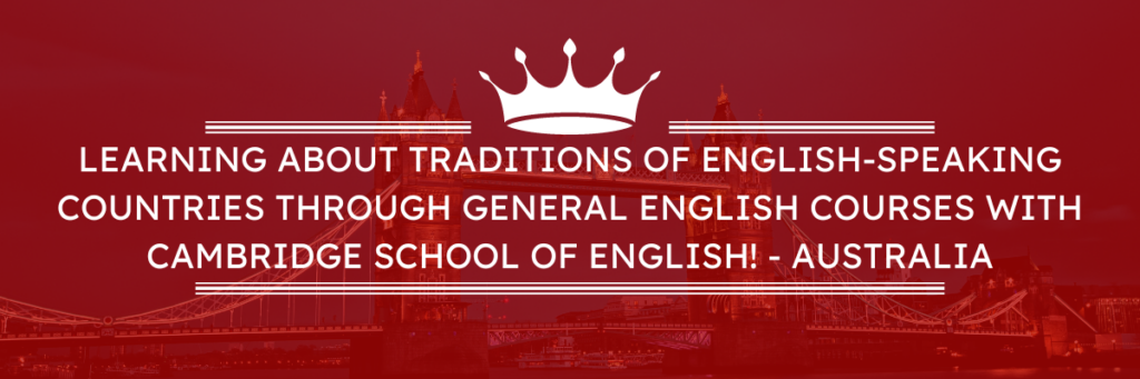 Learning about traditions of English-speaking countries through General English Courses with Cambridge School of English!