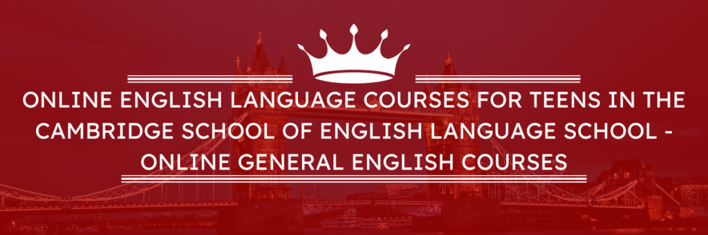 Cursos de inglés en línea para adolescentes en la escuela de idiomas Cambridge School of English: ¡podemos mostrarte que aprender no tiene por qué ser aburrido!