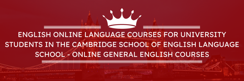 Online jazykové kurzy angličtiny pro vysokoškoláky v jazykové škole Cambridge School of English - pomůžeme vám připravit se na dospělý život!