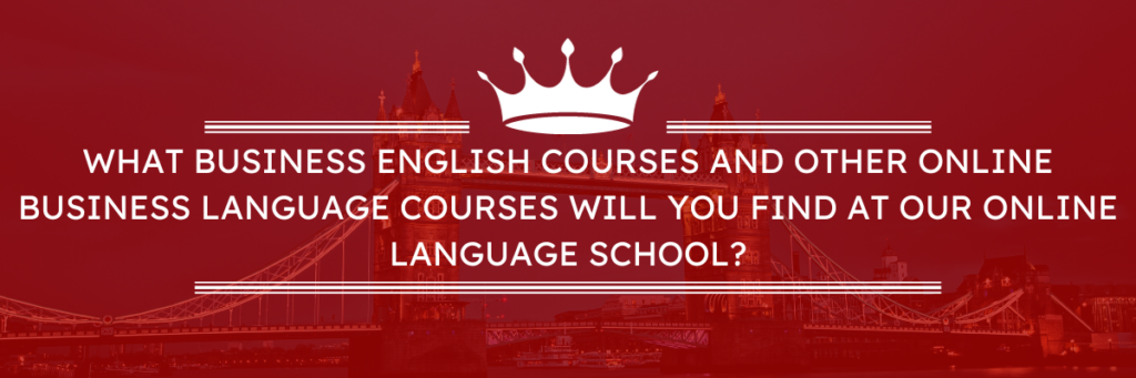 Language and Business: How Language Learning Aids Career Development Business English courses