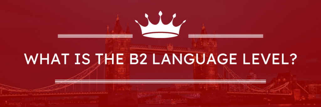 Dosáhněte úrovně B2 v cizím jazyce a otevřete dveře zdatné komunikaci! (lekce angličtiny na úrovni vyšší-střední) online na Cambridge School of English