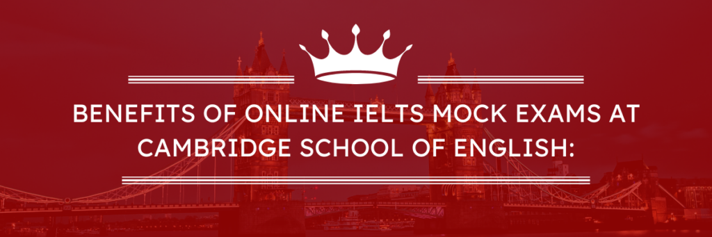 온라인 모의 시험으로 IELTS 시험 준비 – Cambridge School of English 학습의 새로운 시대